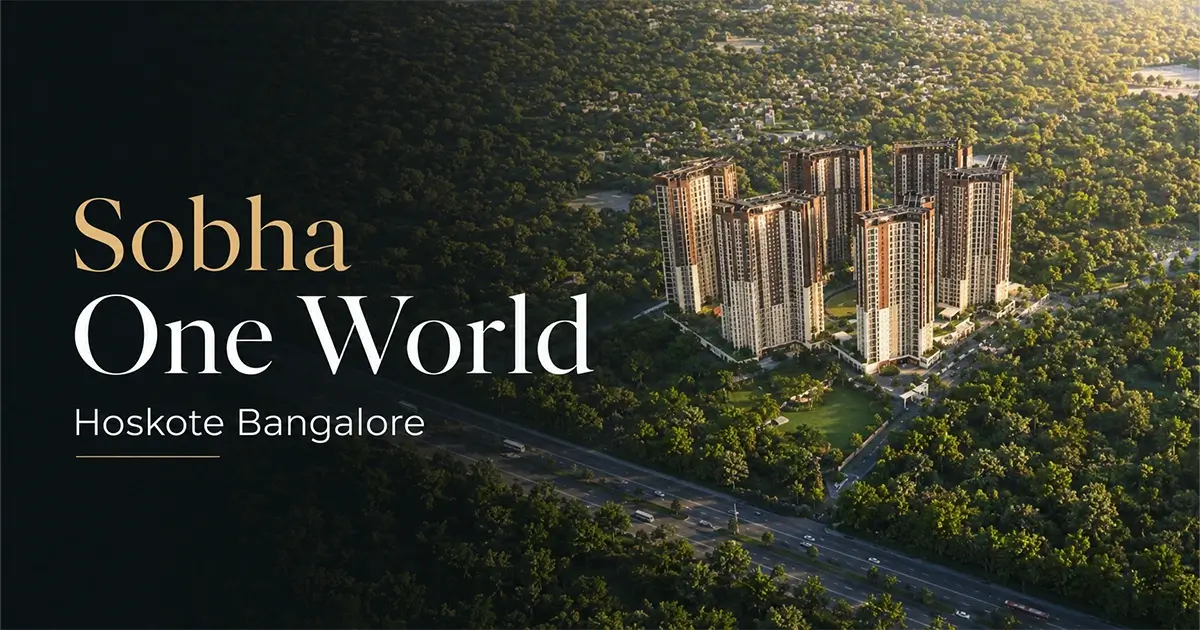 Sobha One World Hoskote Bangalore
